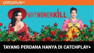 Serial Why Women Kill Season 2 Tayang Premier di CATCHPLAY+