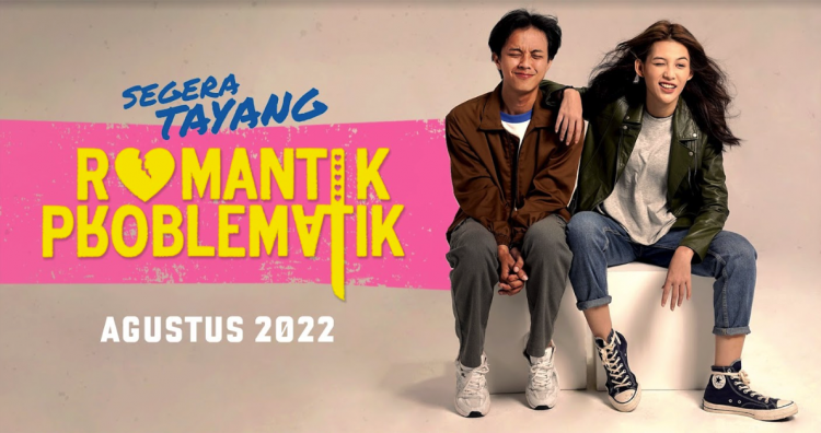 Romantik Problematik, Film Romansa Anak Muda Tayang Agustus 2022