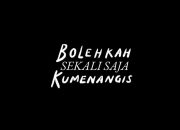 First Look Film Bolehkah Sekali Saja Kumenangis Perlihatkan Deretan Karakter